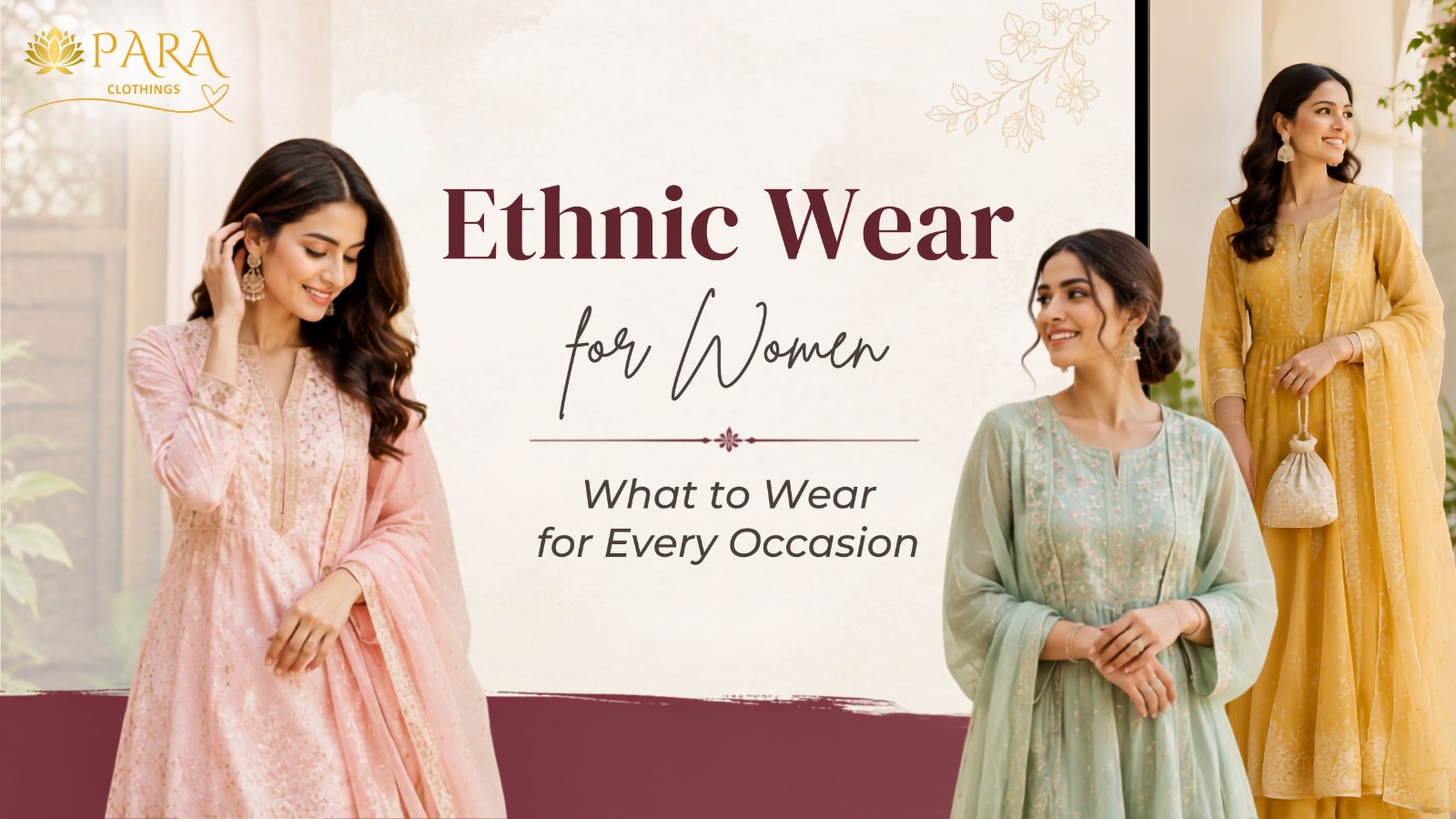 Ethnic wear for women featuring elegant traditional outfits for every occasion